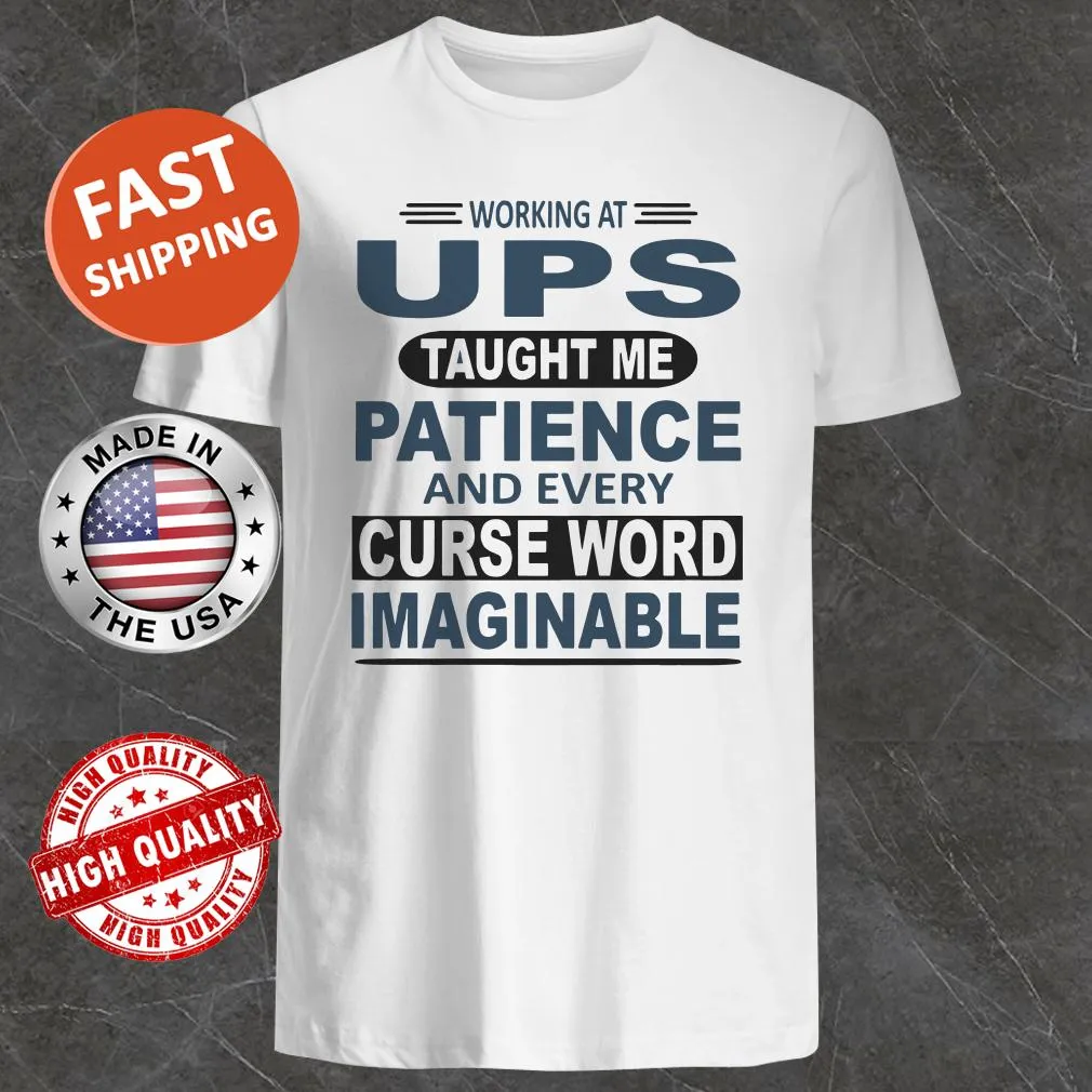 Humorous T-shirt about working at UPS and patience