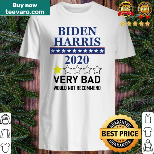 Sarcastic Biden Harris 2020 shirt with humorous text