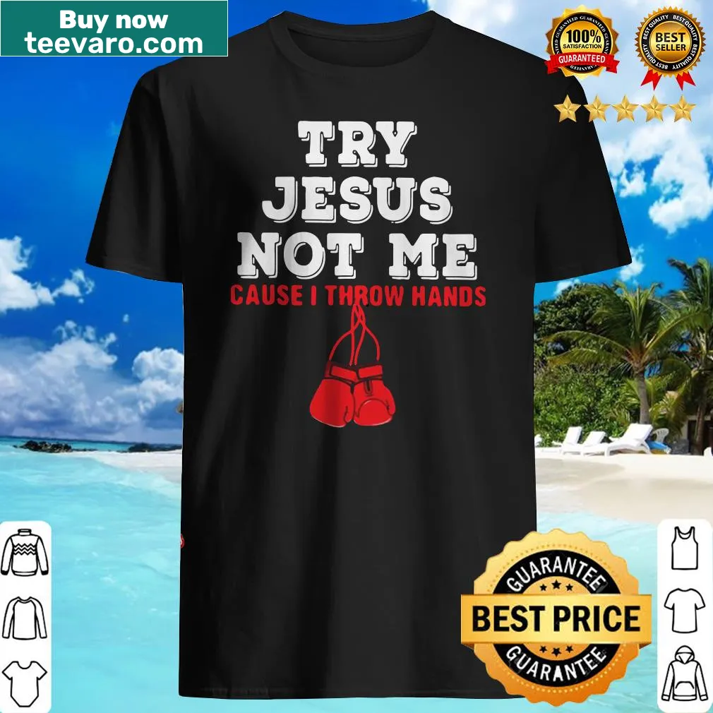 Edgy boxing-themed shirt with a humorous quote about throwing hands.