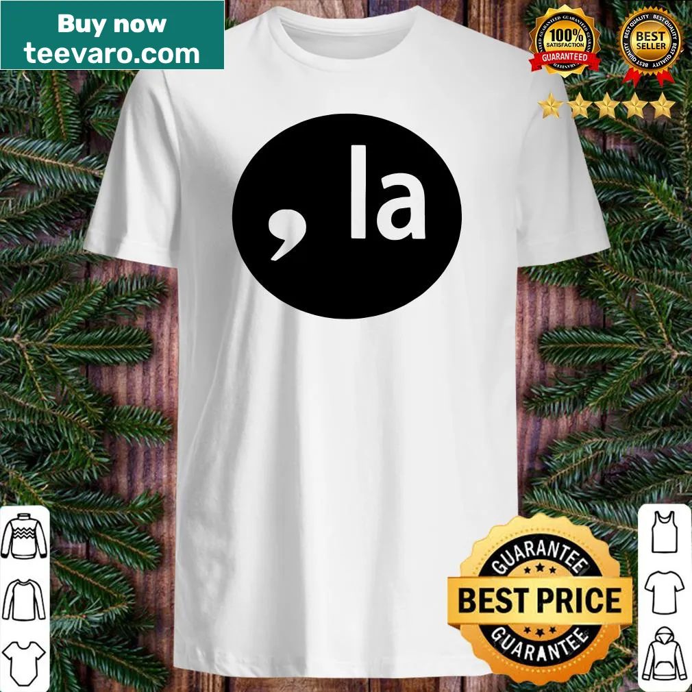 Witty shirt featuring the phrase 'Comma-La' in a playful design