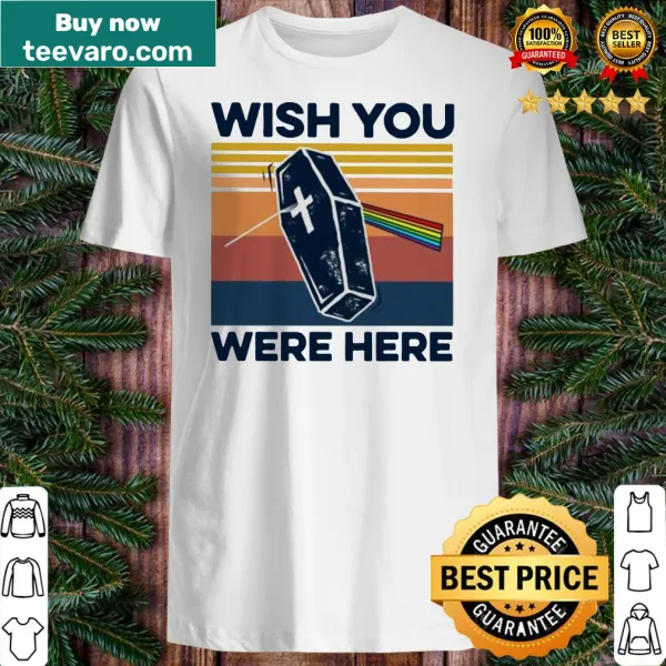 Vintage-style graphic with coffin and 'wish you were here' text