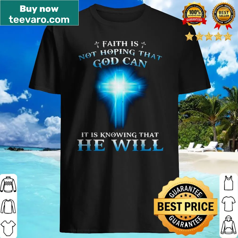 Inspirational shirt with text about faith and belief in God