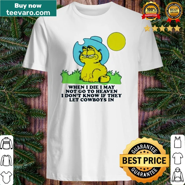 Garfield shirt featuring humorous quote about heaven and cowboys