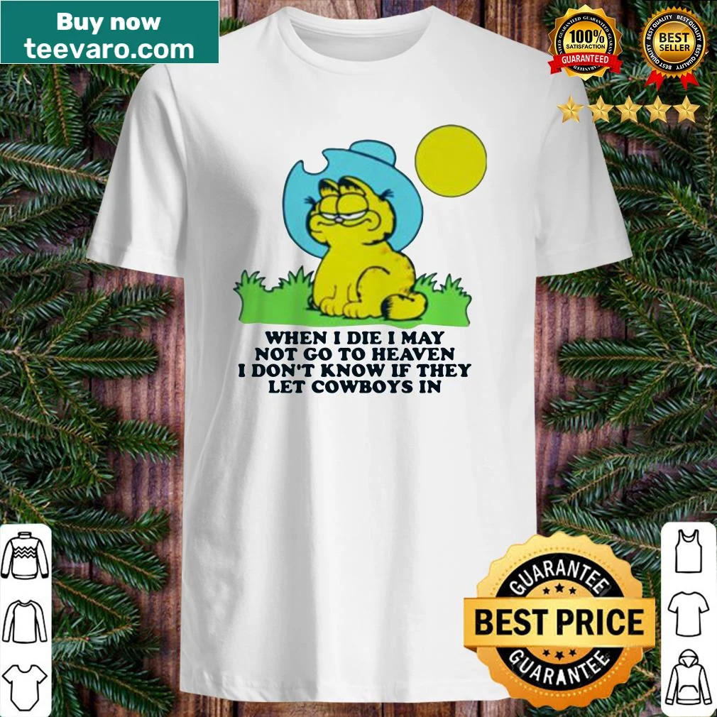 Garfield shirt featuring humorous quote about heaven and cowboys