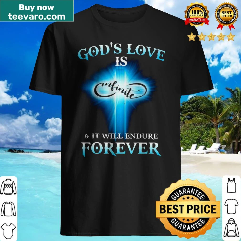 Shirt with the phrase about God's infinite love