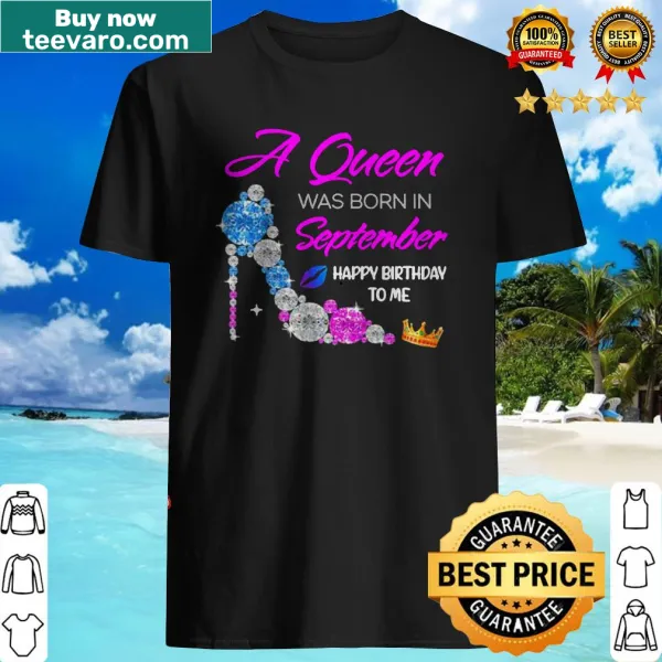 Birthday shirt celebrating a September queen with text
