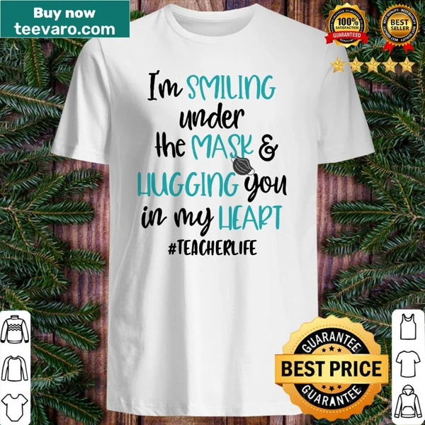 Teacher shirt with a heartfelt message about smiling under a mask