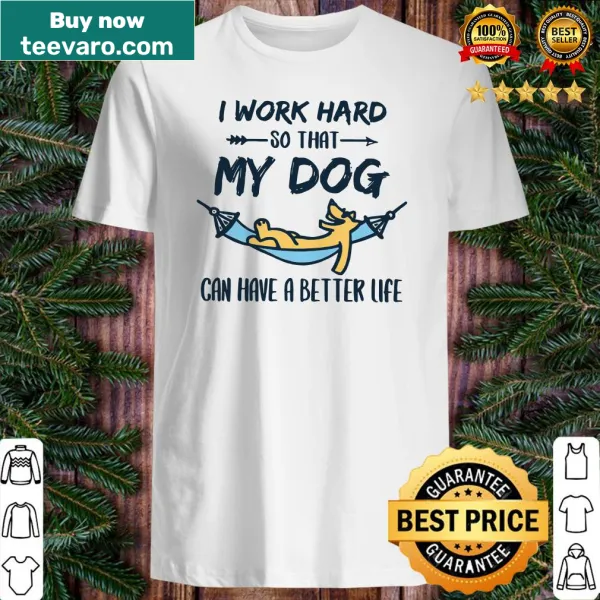Shirt with heartfelt message about working hard for dogs