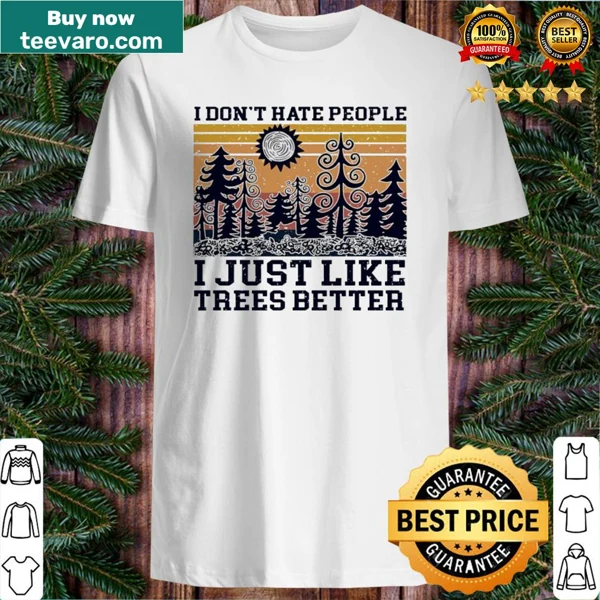 Vintage shirt with the phrase 'I don't hate people, I just like trees better'