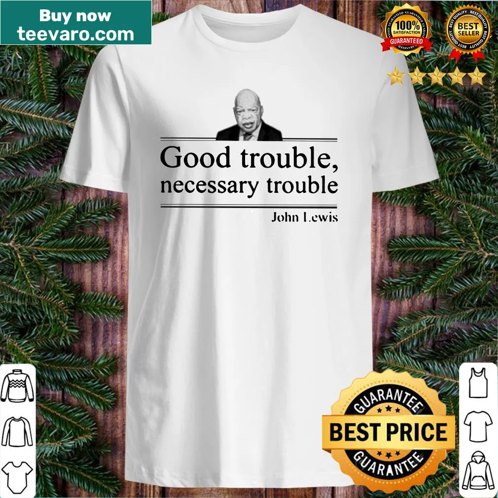 Inspirational shirt featuring 'good trouble' phrase