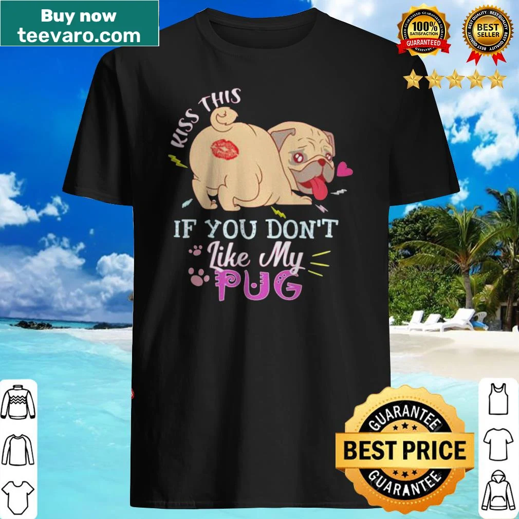 Cheeky pug-themed shirt with humorous text about dog love