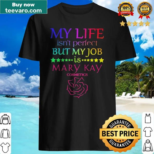 Mary Kay shirt with an empowering slogan about work