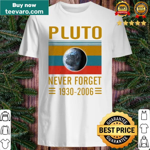 Nostalgic shirt saying Never Forget Pluto for space enthusiasts