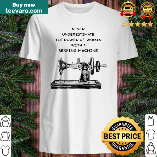 Empowering shirt about women and sewing machines