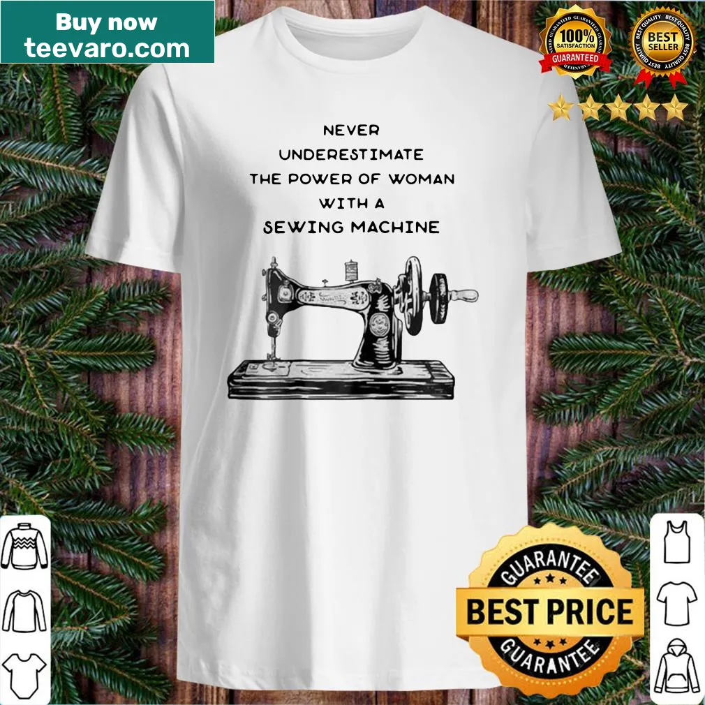 Empowering shirt about women and sewing machines