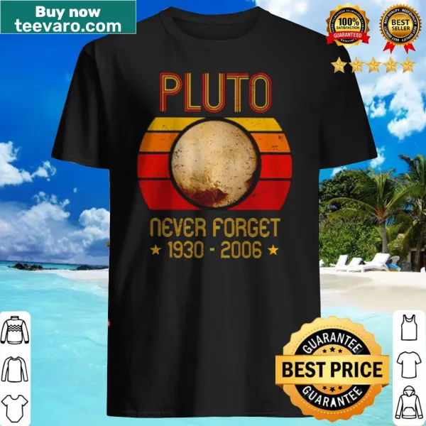Retro Pluto shirt with the phrase 'Never Forget' and an illustration of the planet
