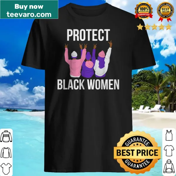 Bold statement T-shirt advocating for Black women's rights