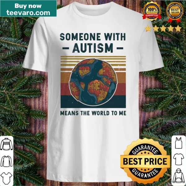Vintage shirt with 'Someone with autism means the world to Me' text