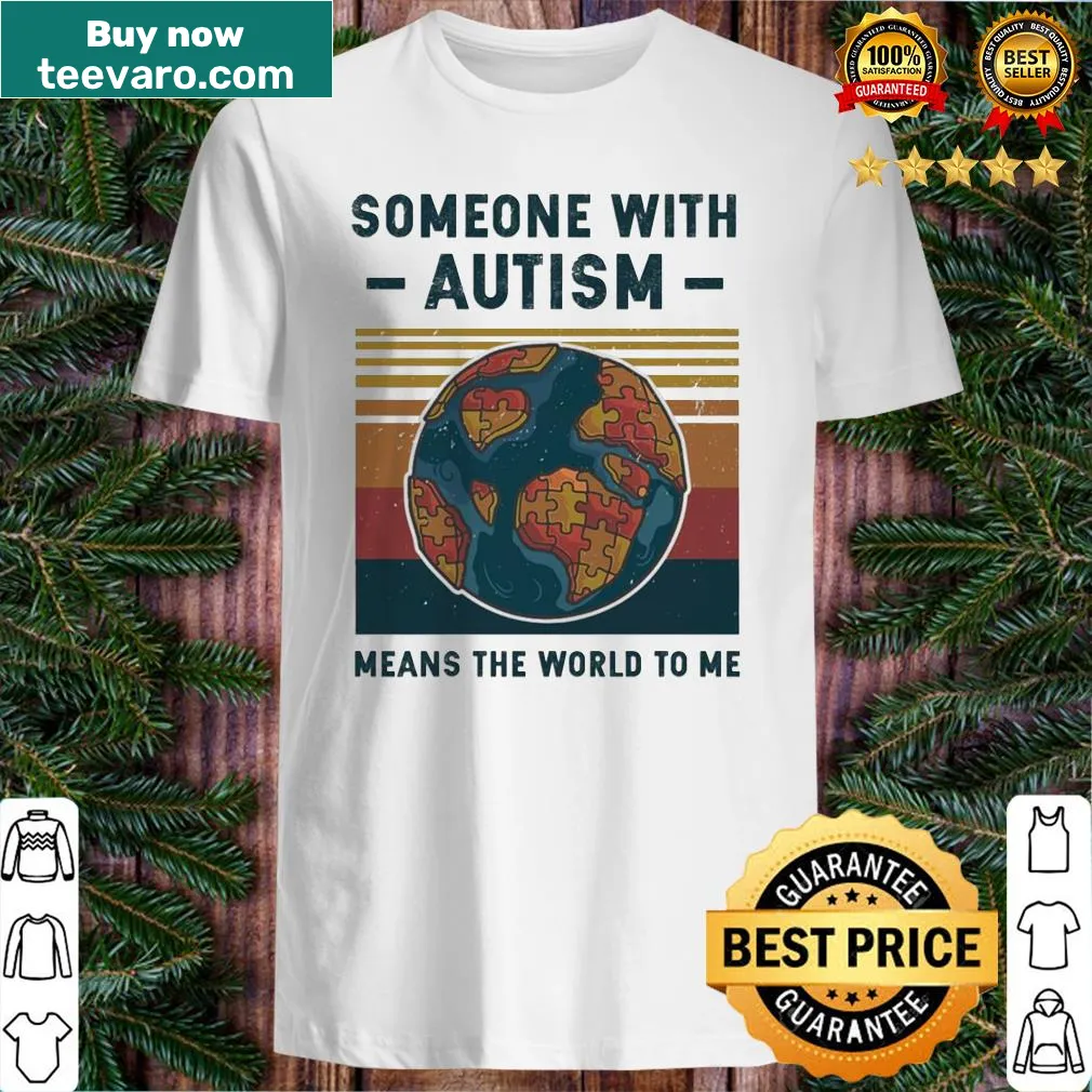 Vintage shirt with 'Someone with autism means the world to Me' text