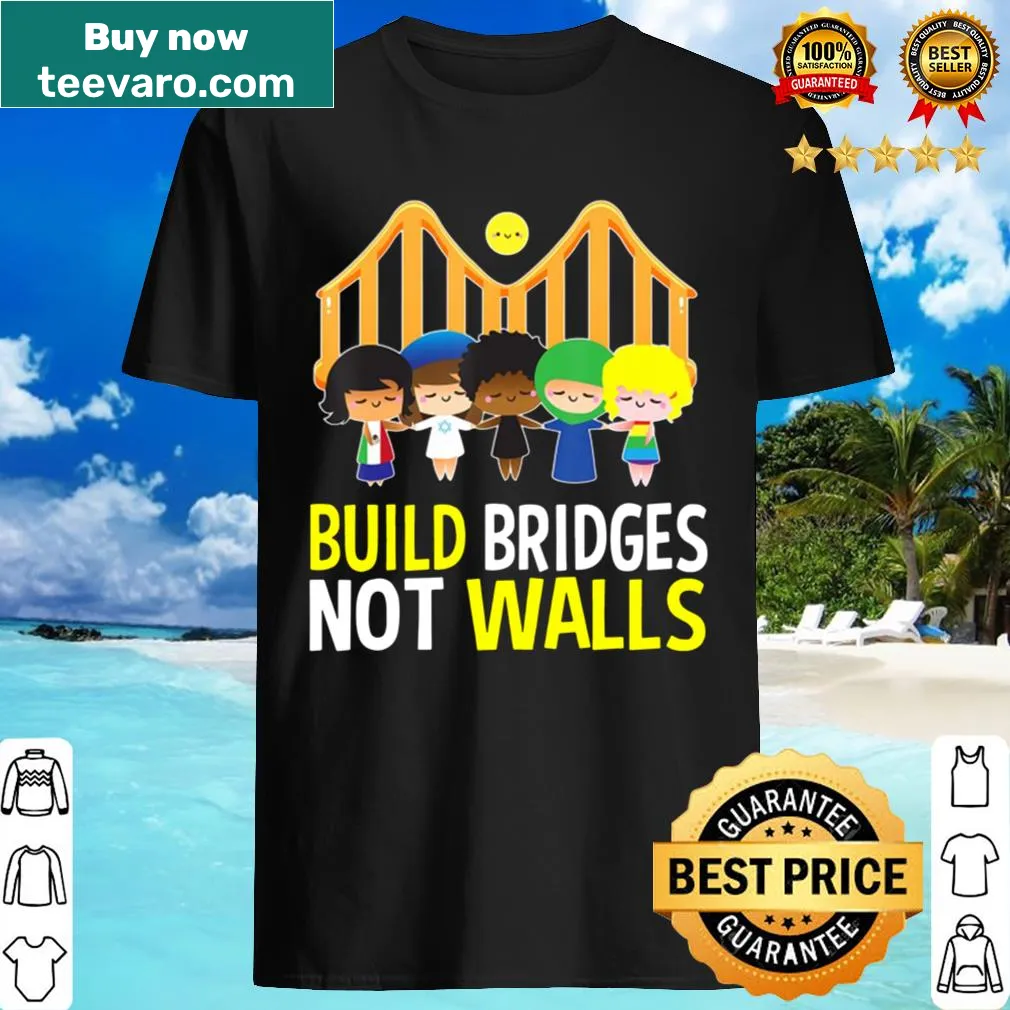 Shirt with the phrase 'Build Bridges Not Walls' in bold typography. — on a women's shirt