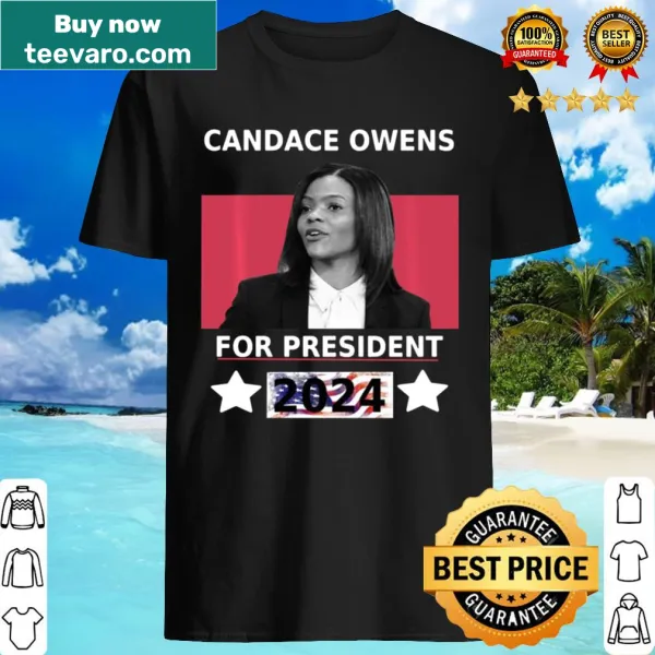 Supportive shirt for Candace Owens presidential campaign 2024