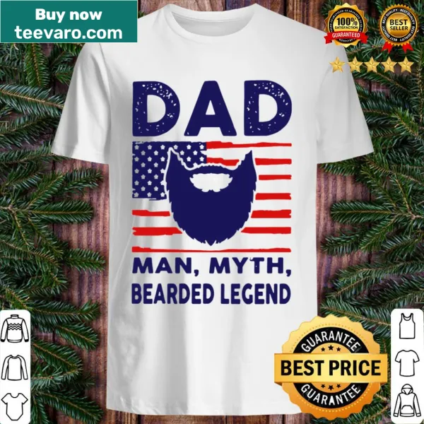 Shirt with the phrase 'Dad man myth bearded legend' and American flag