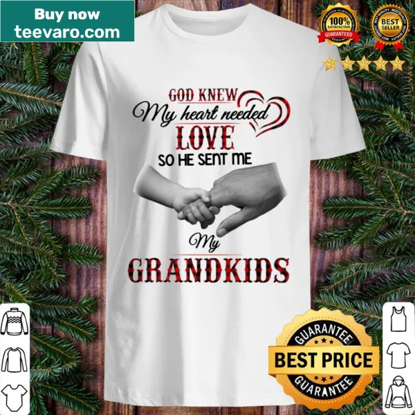 Shirt with text GOD KNEW MY HEART NEEDED LOVE