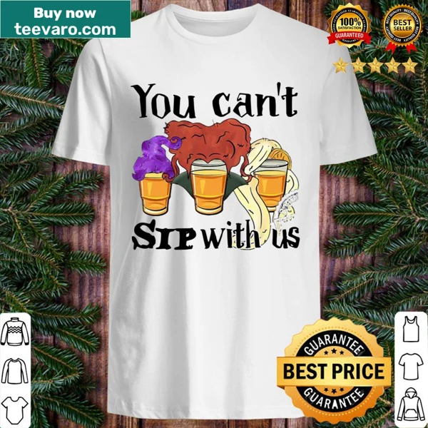 Funny Hocus Pocus themed t-shirt stating you can't sip with us.