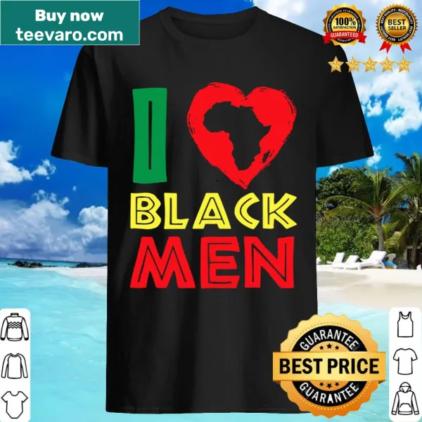 Shirt expressing love for Black men with meaningful text