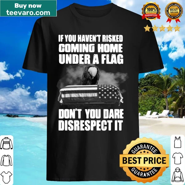 Patriotic t-shirt with a strong statement about respect for the flag
