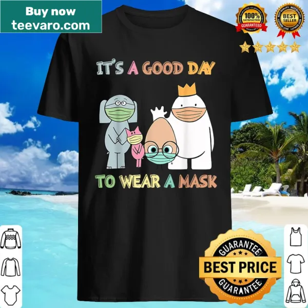 Funny teacher tee with the phrase 'It's A Good Day To Wear A Mask'