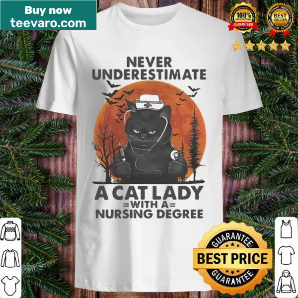 Empowering shirt for cat ladies with a nursing degree