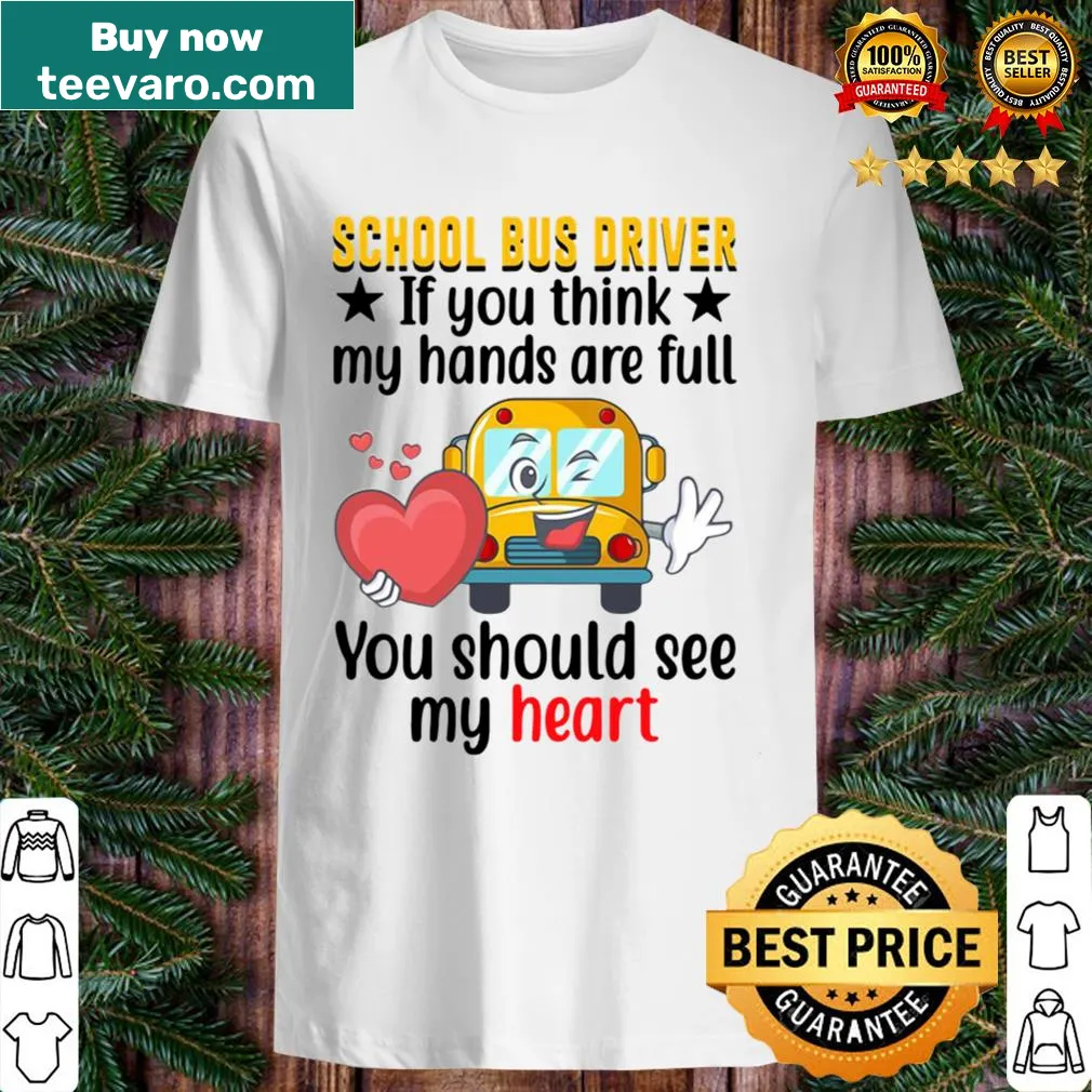 Funny school bus driver shirt with a heartwarming message