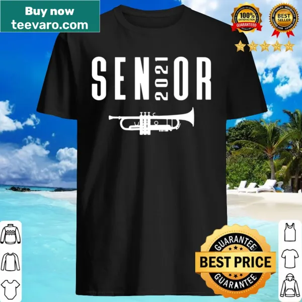 Senior 2021 trumpet player shirt celebrating graduation with a trumpet graphic