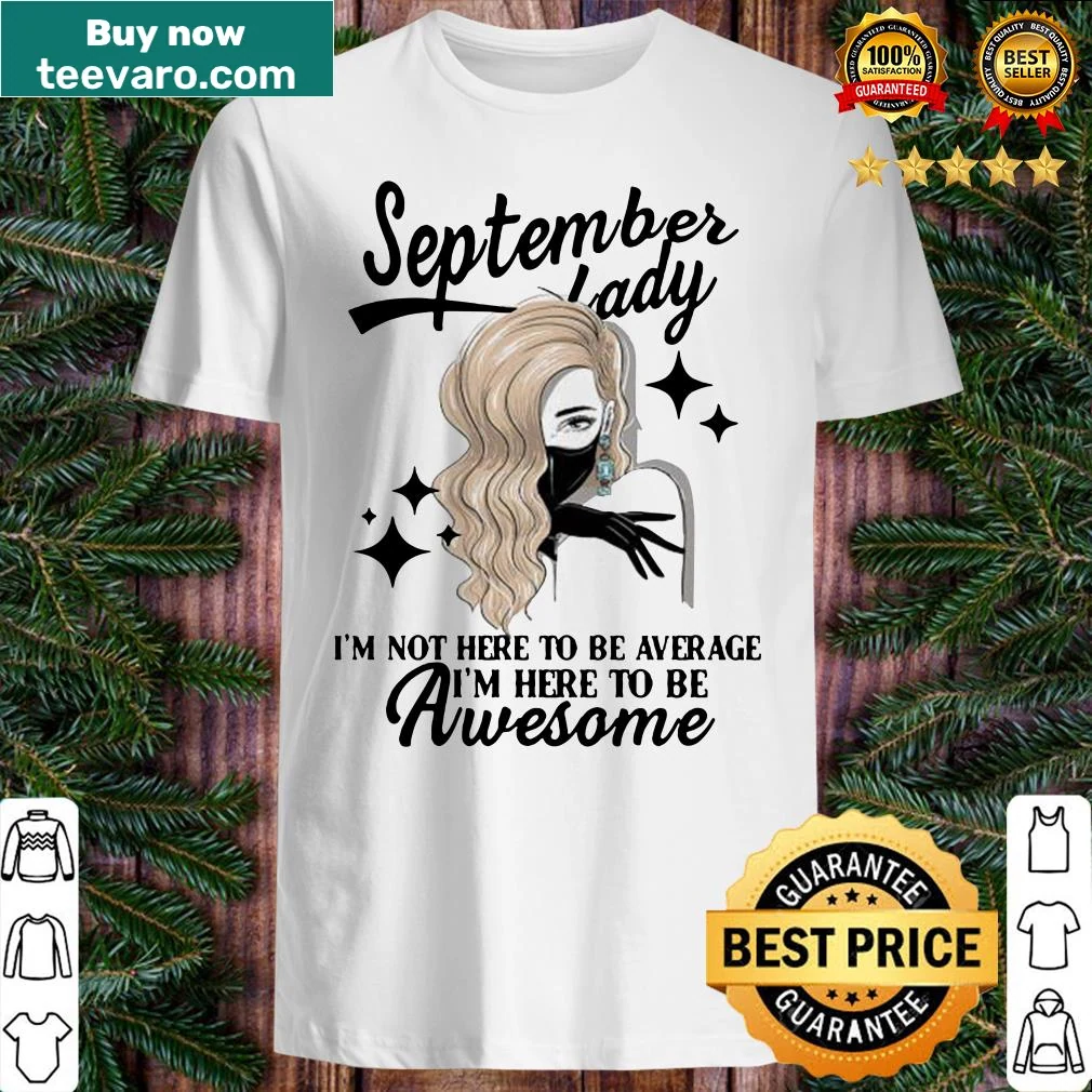 Empowering shirt with the message 'I’m not here to be average I’m here to be awesome'