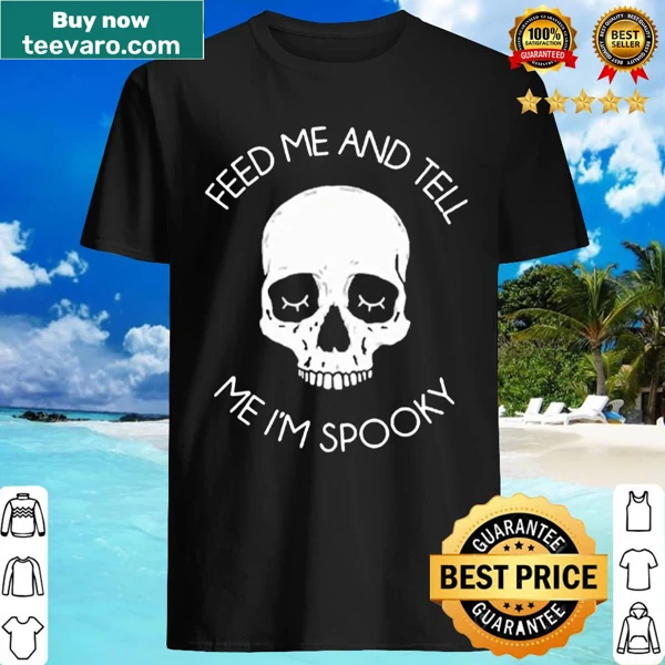 Shirt with skull graphic and humorous spooky text