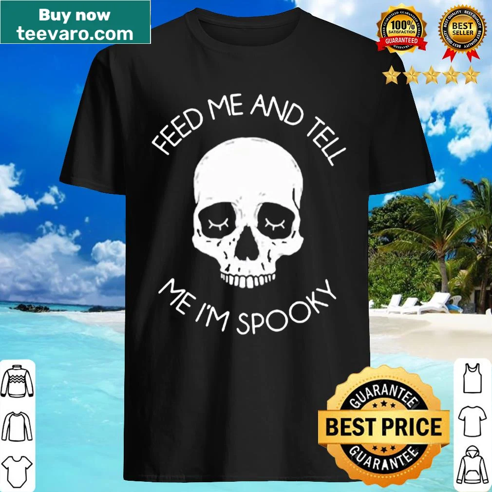 Shirt with skull graphic and humorous spooky text