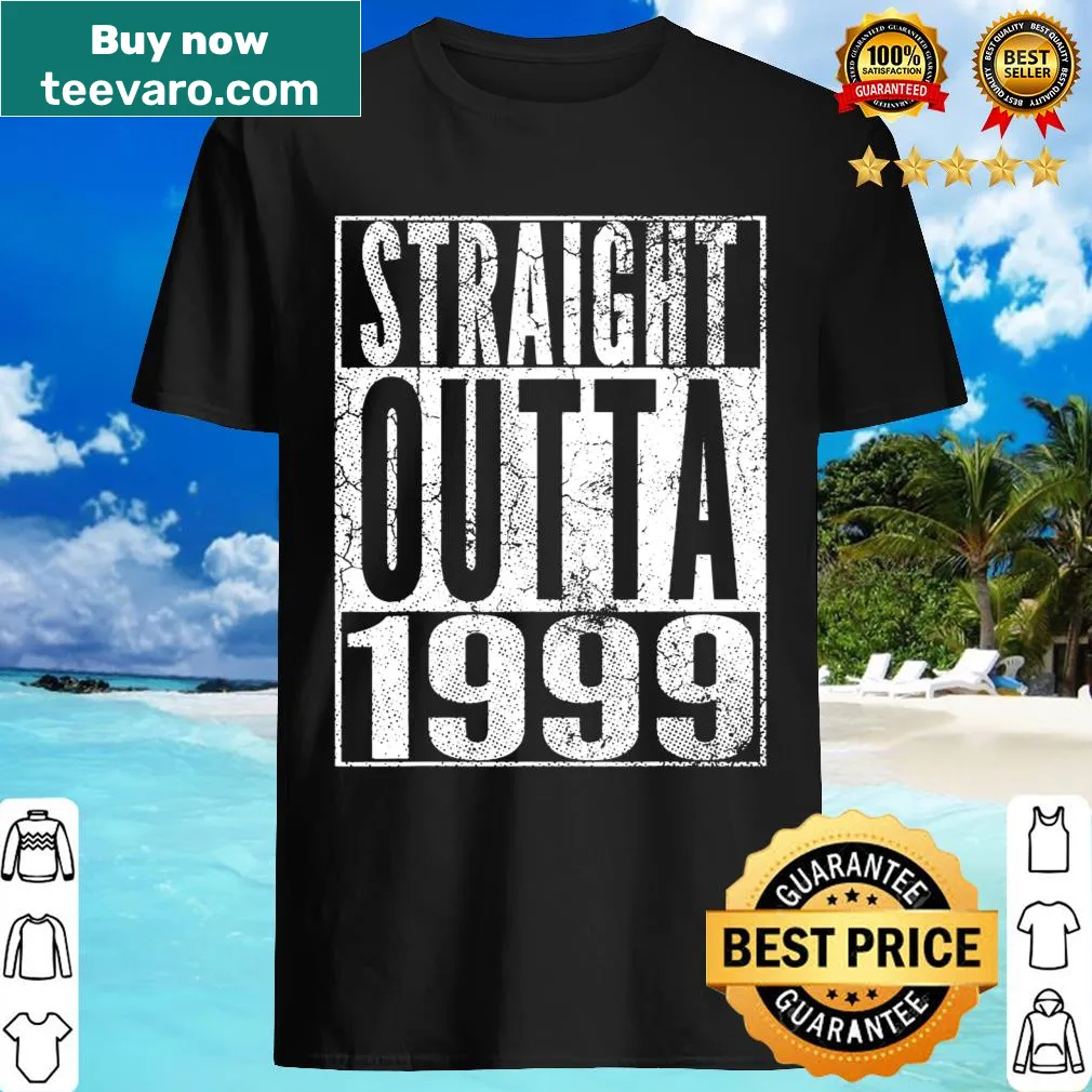 Straight Outta 1999 graphic for 21st birthday t-shirt