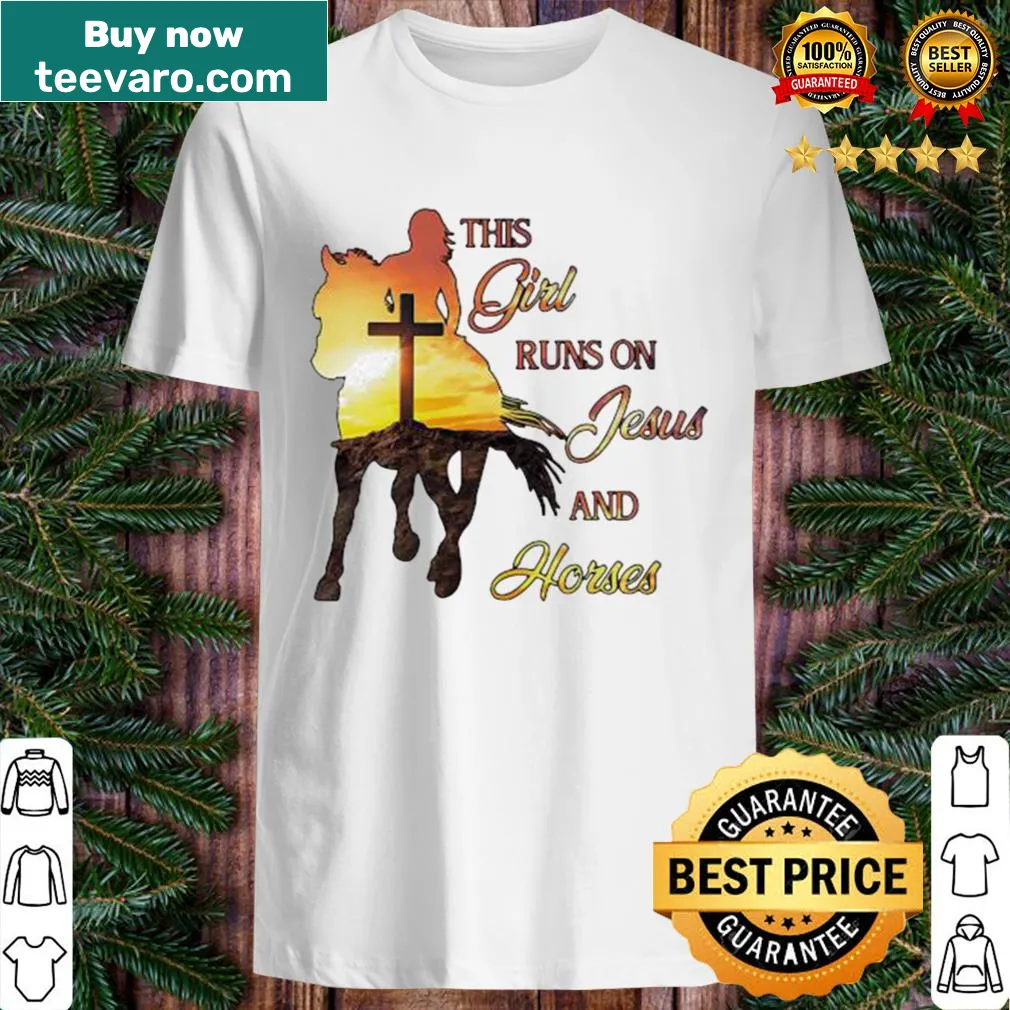 Shirt with the phrase This girl runs on Jesus and horses