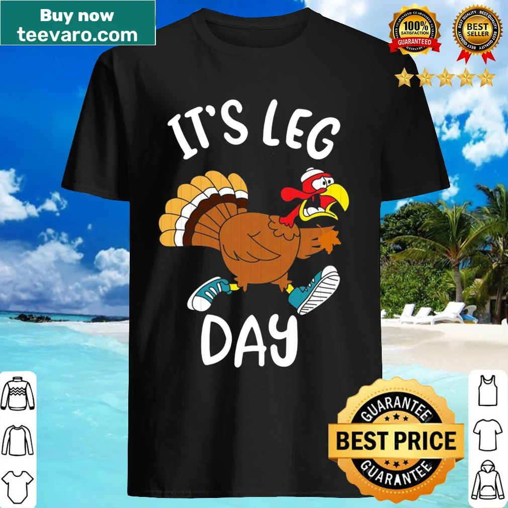 Funny Thanksgiving shirt featuring turkey and leg day theme
