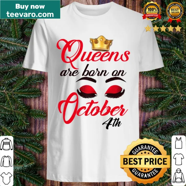 Birthday-themed shirt with 'Birthday Queens are Born on October 4th' text