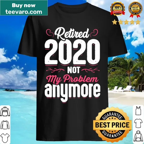 Funny retirement t-shirt with a humorous statement