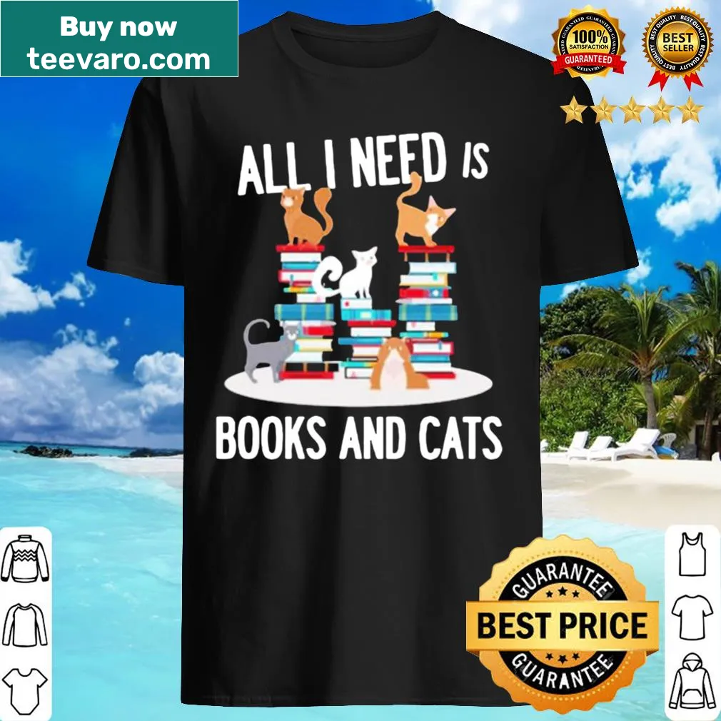 Text shirt featuring the phrase 'All I need is books and cats'