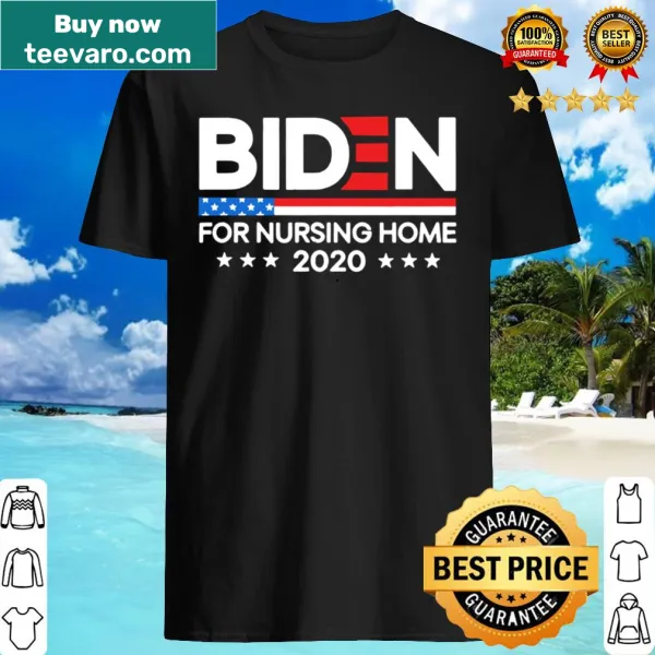 Satirical shirt with text about Biden and nursing homes