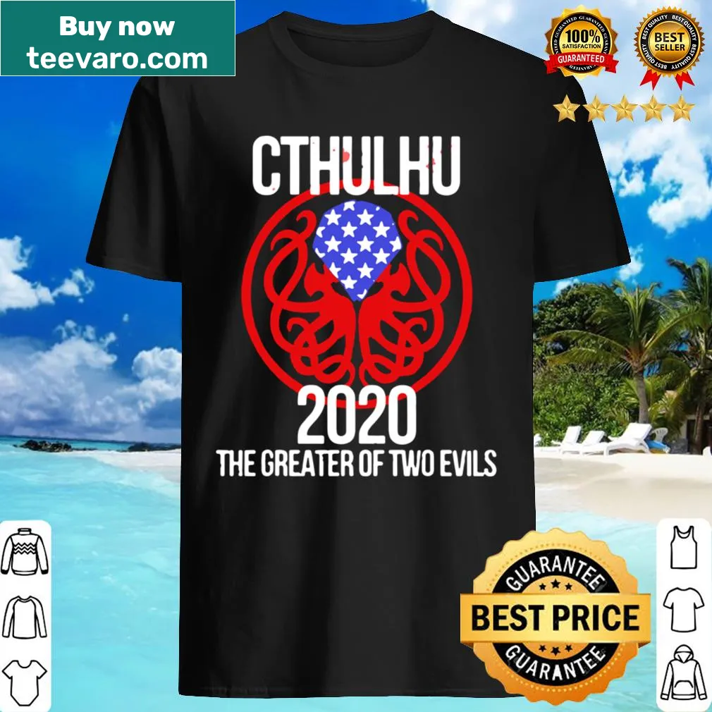 Cthulhu T-shirt with a bold illustration declaring 'The Greater Of Two Evils'.