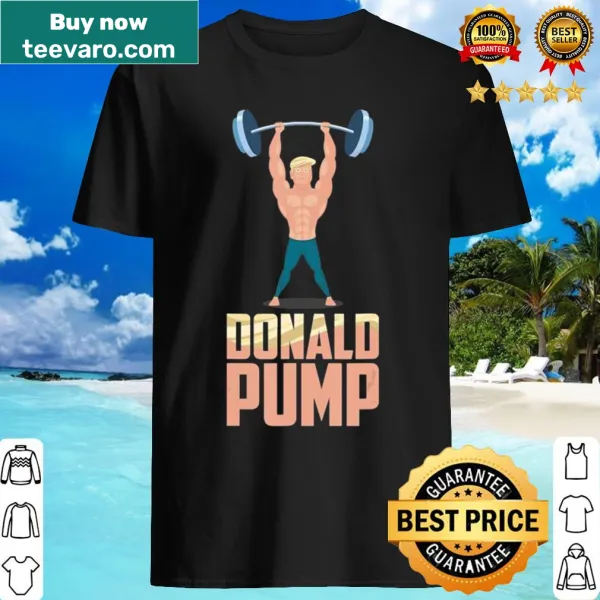 Workout shirt featuring the phrase 'pump' inspired by Trump