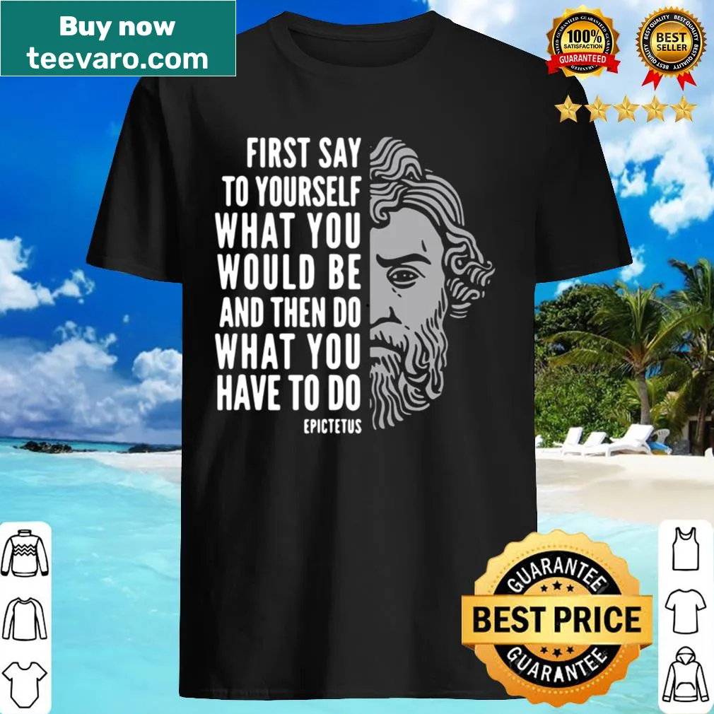Inspirational quote shirt featuring Epictetus' words about responsibility