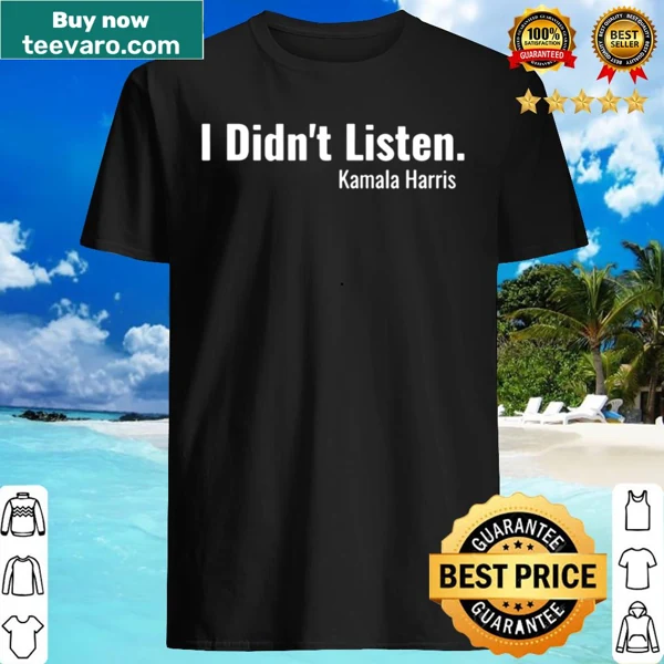 Shirt featuring an inspiring quote by Kamala Harris about feminism