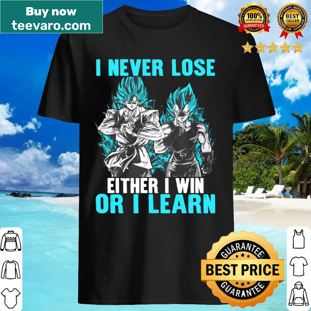 Motivational shirt with the phrase 'I Never Lose Either I Win Or I Learn' in bold typography.