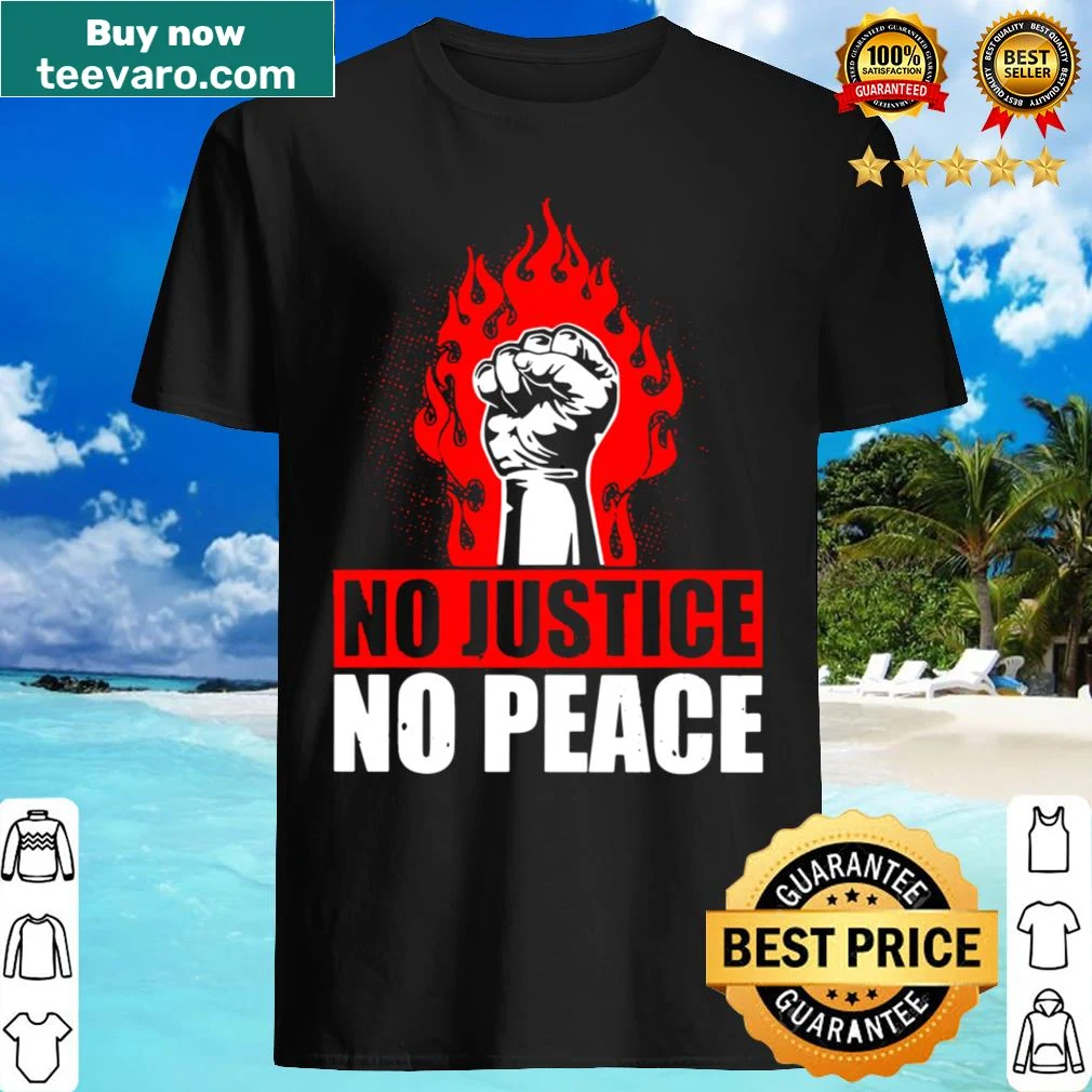 No Justice No Peace T-shirt with impactful text